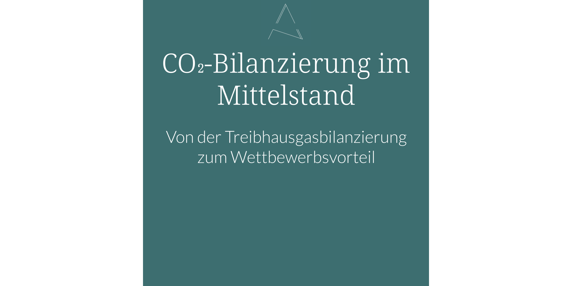 Treibhausgasbilanzierung Mittelstand: Von der CO₂-Bilanz zum Wettbewerbsvorteil