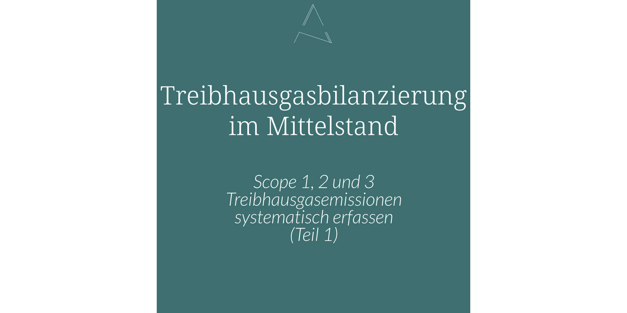 Treibhausgasbilanzierung Mittelstand, GHG Bilanz, Treibhausgasbilanzierung