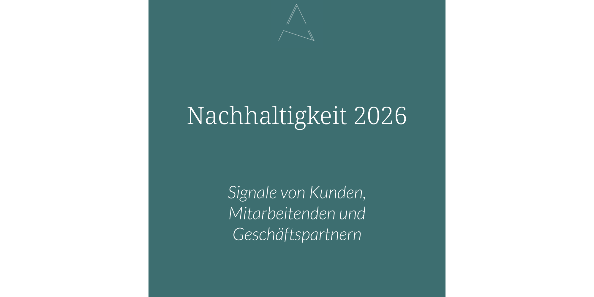 Nachhaltigkeit 2026: Signale von Kunden, Mitarbeitenden und Geschäftspartnern