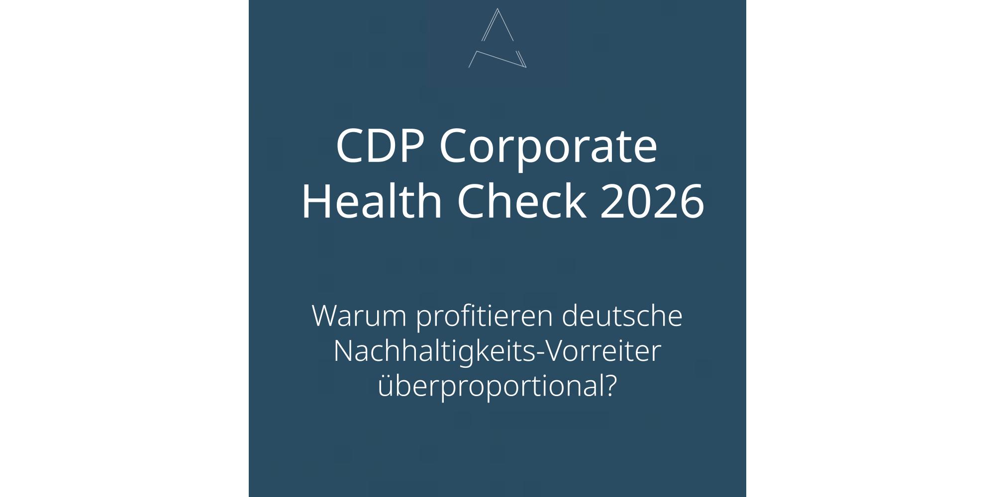Der CDP Corporate Health Check 2026 liefert eine umfassende Bestandsaufnahme der Nachhaltigkeitsperformance europäischer Unternehmen. Innerhalb Europas zeigen sich sowohl deutliche Unterschiede in der Performance als auch in den finanziellen Effekten einer klaren Nachhaltigkeitspositionierung. Dieser Artikel stellt den CDP Check in den wichtigsten Punkten vor und ordnet die Ergebnisse für den Mittelstand ein.